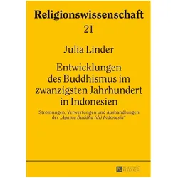 Entwicklungen des Buddhismus im zwanzigsten Jahrhundert in Indonesien, Fachbücher von Julia Linder