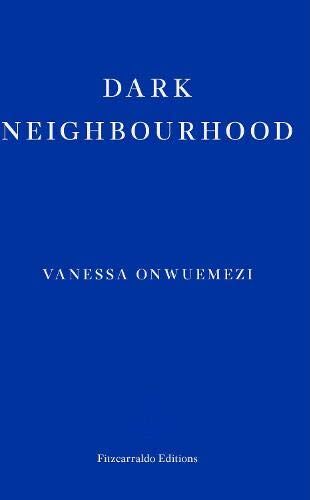 Vanessa Onwuemezi - Dark Neighbourhood - Preis vom 13.10.2026 11:25:28 h