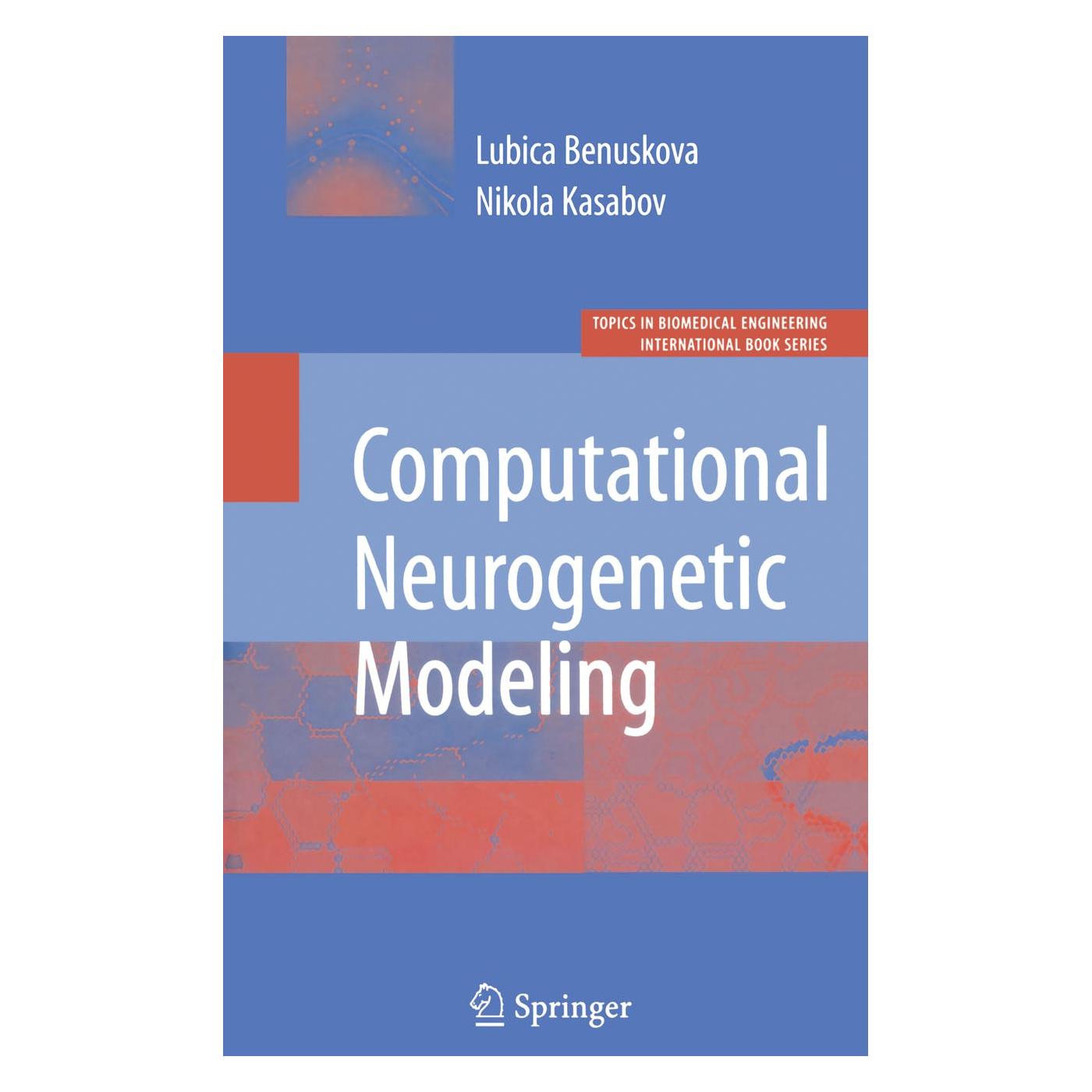 Springer Computational Neurogenetic Modeling (Englisch, Hardcover, Lubica Benuskova, Nikola Kasabov) (9780387483535)