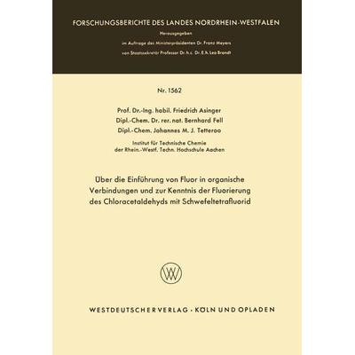Über die Einführung von Fluor in organische Verbindungen und zur Kenntnis der Fluorierung des Chloracetaldehyds mit Schwefeltetrafluorid, Taschenbuch