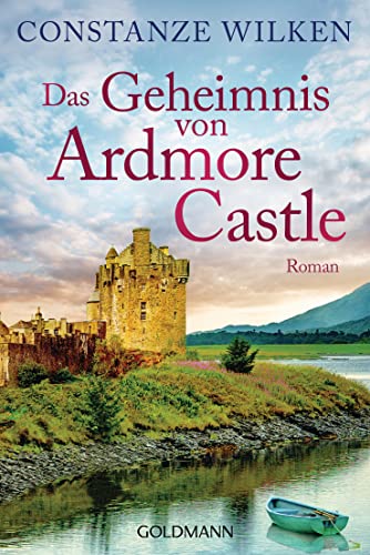 Constanze Wilken - Das Geheimnis von Ardmore Castle: Roman - Preis vom 13.10.2026 19:28:25 h