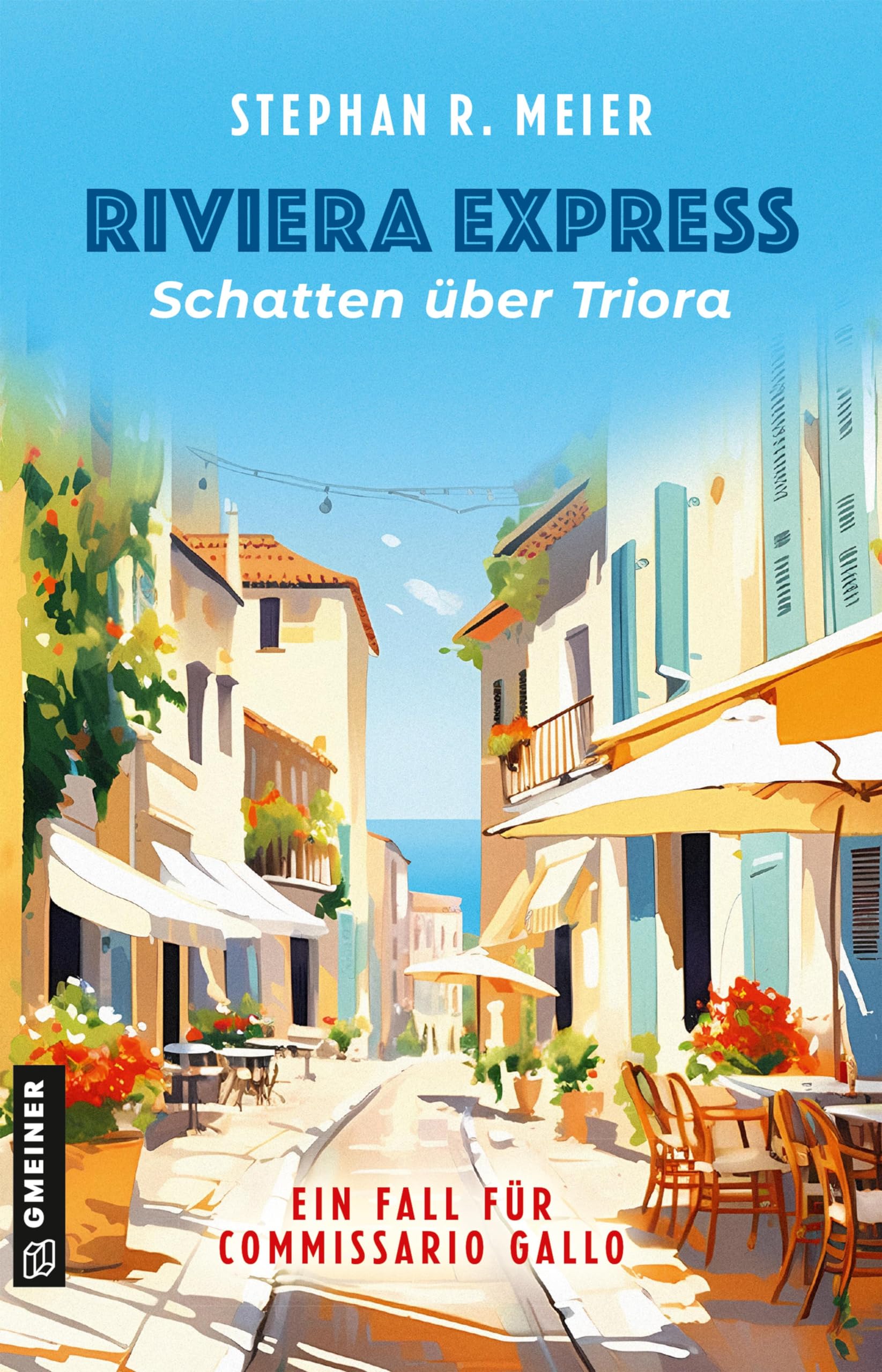 Meier, Stephan R. - Riviera Express - Schatten über Triora: Entwicklung: F. Damele, S. Meier (Commissario Tomas Gallo): Ein Fall für Commissario Gallo - Preis vom 09.10.2026 07:28:09 h
