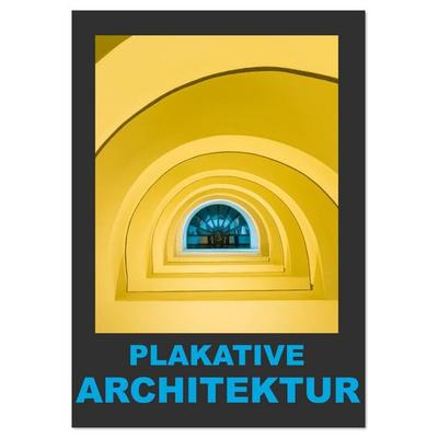 Plakative Architektur (Tischkalender 2026 DIN A5 hoch), CALVENDO Monatskalender