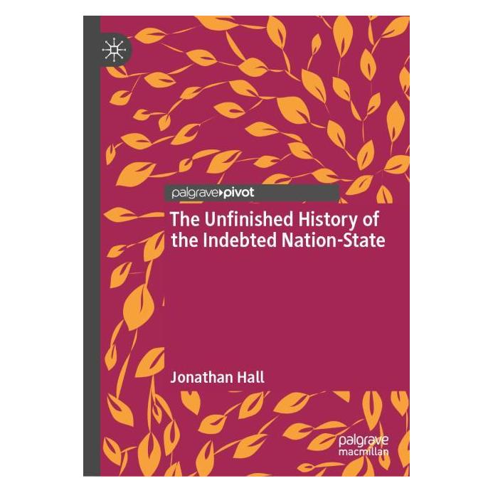 Springer The Unfinished History of the Indebted Nation-State (Englisch, Hardcover, Jonathan Hall) (53927532)