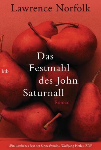 Lawrence Norfolk - Das Festmahl des John Saturnall: Roman - Preis vom 09.10.2026 07:28:09 h