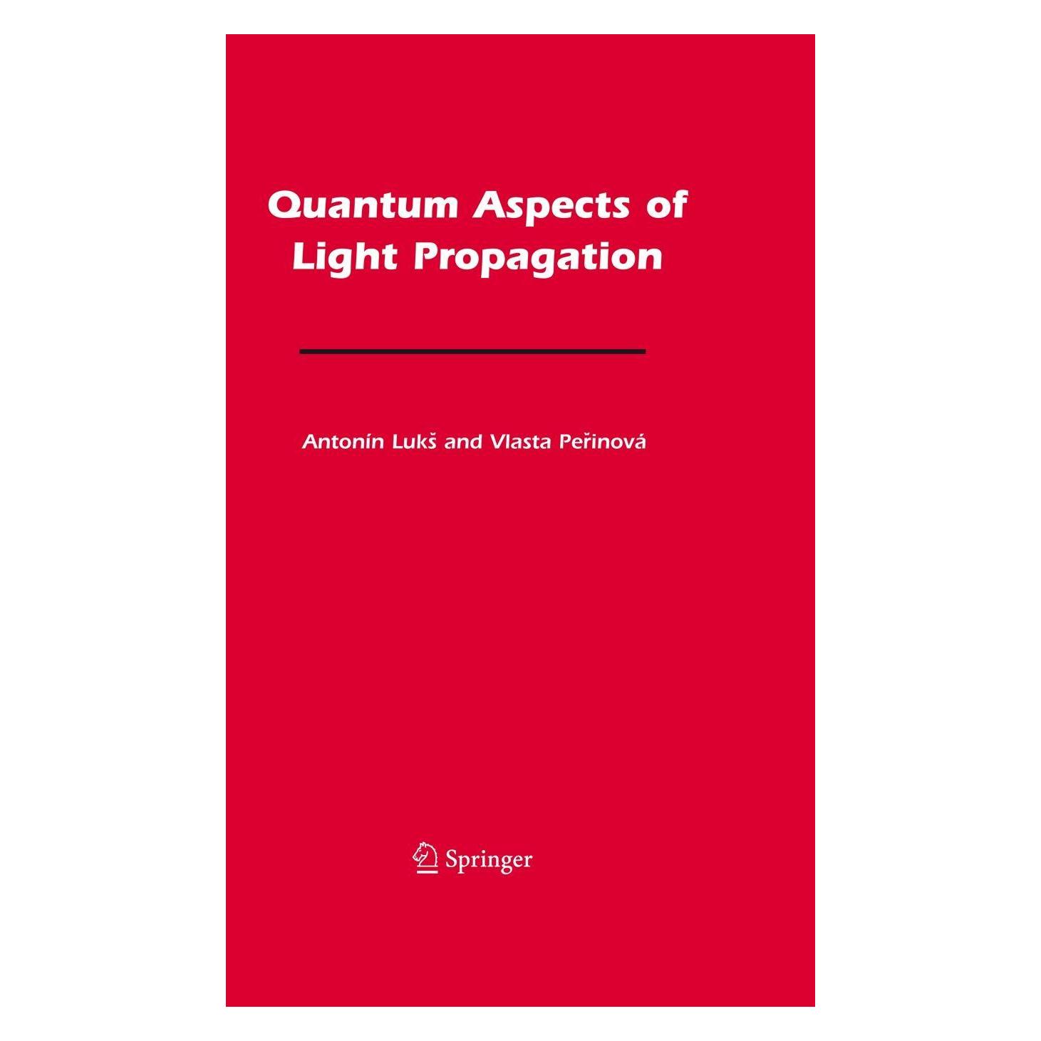 Springer Quantum Aspects of Light Propagation (Englisch, Hardcover, Antonín Lukš, Vlasta Perinová) (34538590)