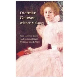 Wiener Melange, Belletristik von Dietmar Grieser