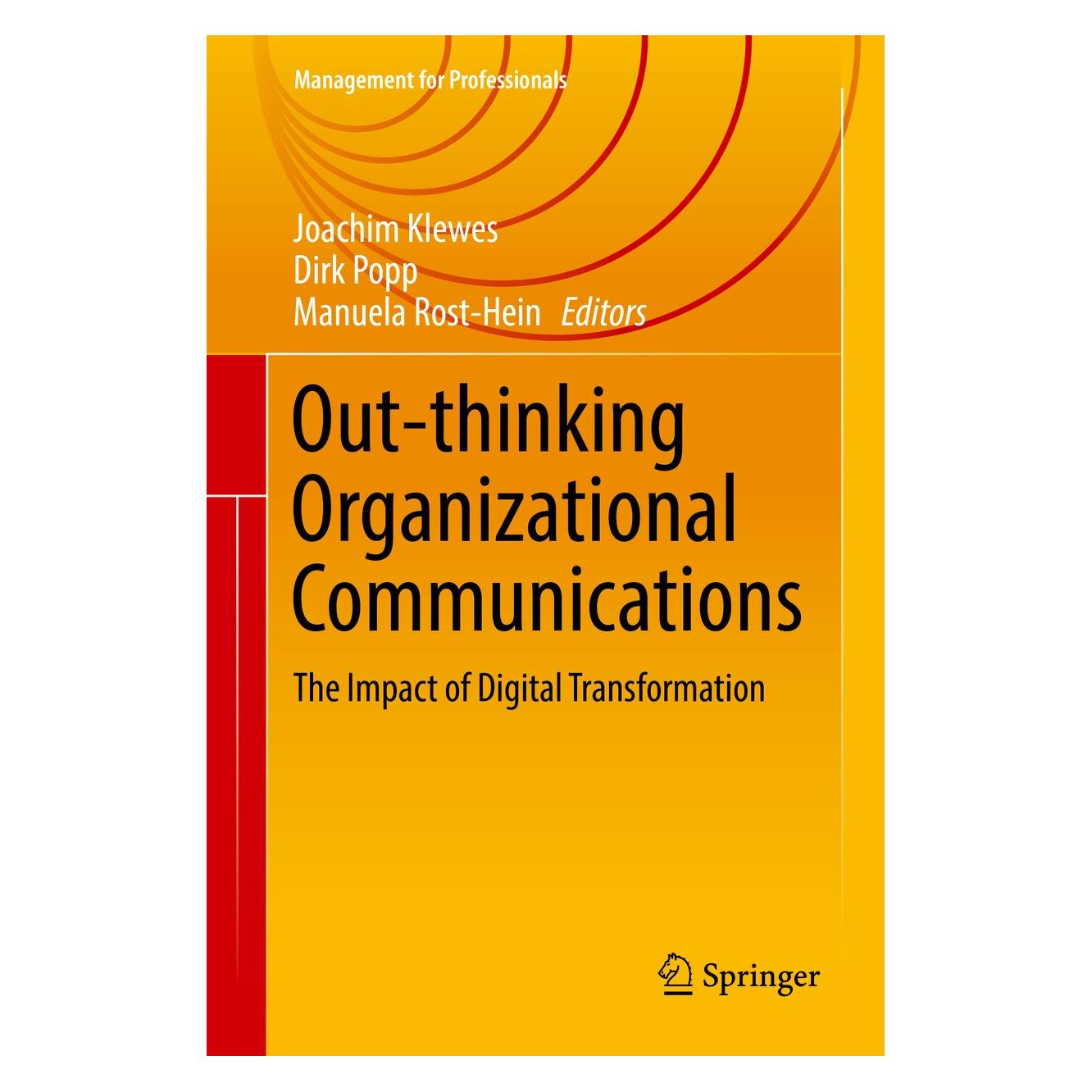 Springer Out-thinking Organizational Communications (Englisch, Hardcover, Dirk Popp, Joachim Klewes, Manuela Rost-Hein) (9783319418445)
