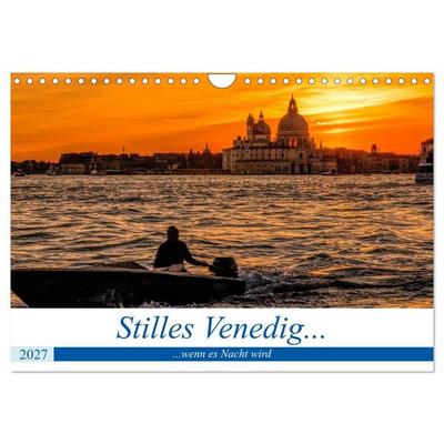 Stilles Venedig wenn es Nacht wird (Wandkalender 2027 DIN A4 quer), CALVENDO Monatskalender