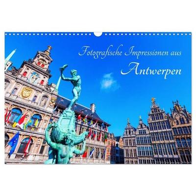 Fotografische Impressionen aus Antwerpen (Wandkalender 2027 DIN A3 quer), CALVENDO Monatskalender