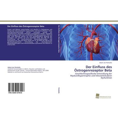 Der Einfluss des Östrogenrezeptor Beta, Taschenbuch von Adam Jan Penkalla, Südwestdeutscher Verlag für Hochschulschriften, 978-3-8381-0744-8