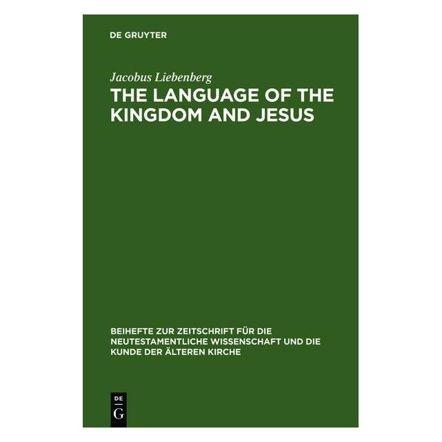 De Gruyter Liebenberg,J.:Language of the Kingdom (Englisch, Hardcover, Jacobus Liebenberg) (67765864)