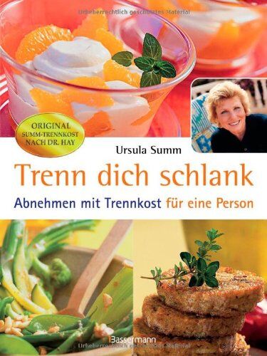 Ursula Summ - Trenn Dich schlank: Abnehmen mit Trennkost für eine Person - Preis vom 09.10.2026 07:28:09 h