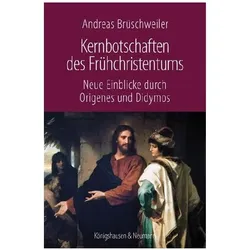 Kernbotschaften des Frühchristentums, Fachbücher von Andreas Brüschweiler