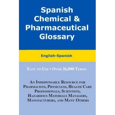Spanish Chemical & Pharmaceutical Glossary, Taschenbuch von Hilda M. Zayas, Schreiber Publishing, 978-0-88400-315-1