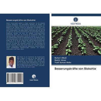 Besserungskräfte von Biokohle, Taschenbuch von Buhari Alkali,Bashir Umar,Yusif Sunusi Abdu, Verlag Unser Wissen, 978-620-2-83111-6