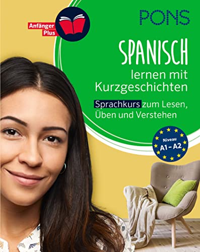 PONS Spanisch lernen mit Kurzgeschichten: Spanisch-Sprachkurs zum Lesen, Üben und Verstehen (PONS Lektüresprachkurs) - Preis vom 18.10.2026 19:22:15 h