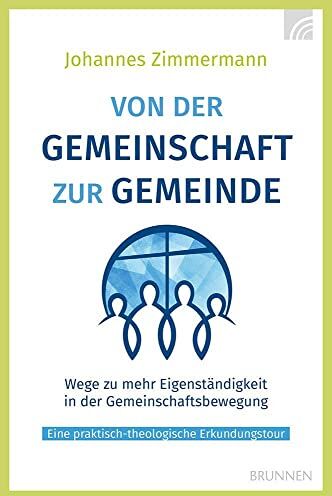 Johannes Zimmermann - Von der Gemeinschaft zur Gemeinde: Wege zu mehr Eigenständigkeit in der Gemeinschaftsbewegung - Preis vom 09.10.2026 07:28:09 h