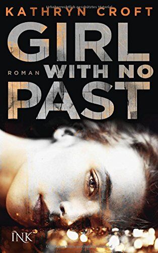 Kathryn Croft - Girl With No Past - Preis vom 10.10.2026 11:48:34 h