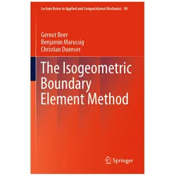 The Isogeometric Boundary Element Method, Fachbücher von Gernot Beer, Christian Duenser, Benjamin Marussig