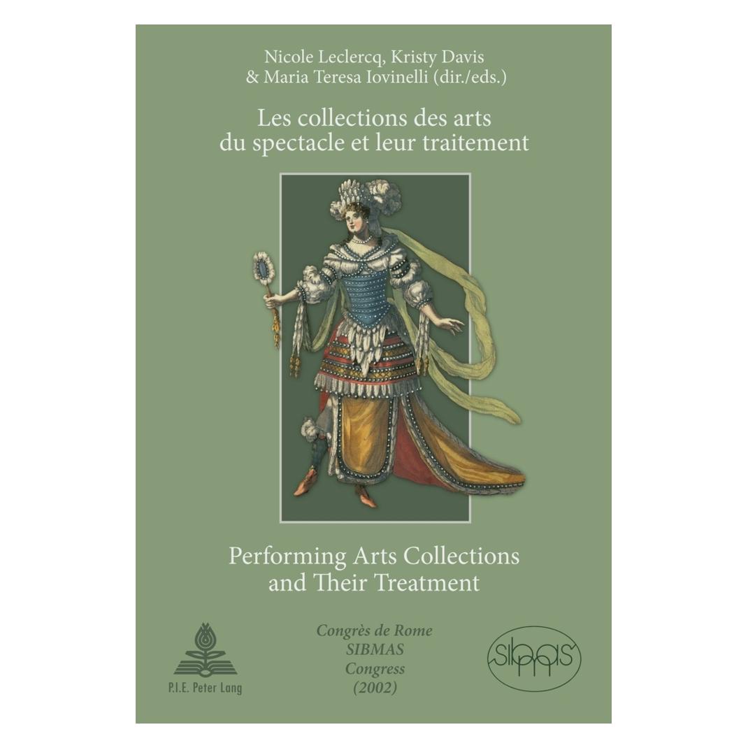 Peter Lang Les collections des arts du spectacle et leur traitement- Performing Arts Collections and Their Trea (Englisch, Softcover, Kristy Davis, Maria Teresa Iovinelli, Nicole LeClercq) (56022897)