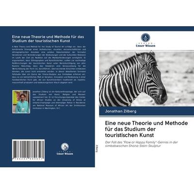 Eine neue Theorie und Methode für das Studium der touristischen Kunst, Taschenbuch von Jonathan Zilberg, Verlag Unser Wissen, 978-620-2-88065-7