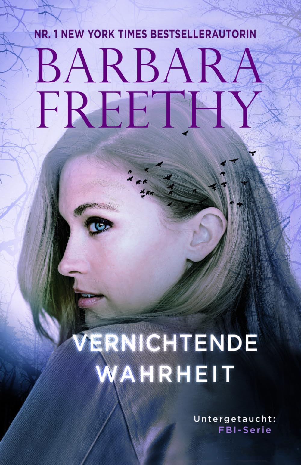 Barbara Freethy - Vernichtende Wahrheit (Untergetaucht: FBI-Serie, Band 15) - Preis vom 09.10.2026 07:28:09 h