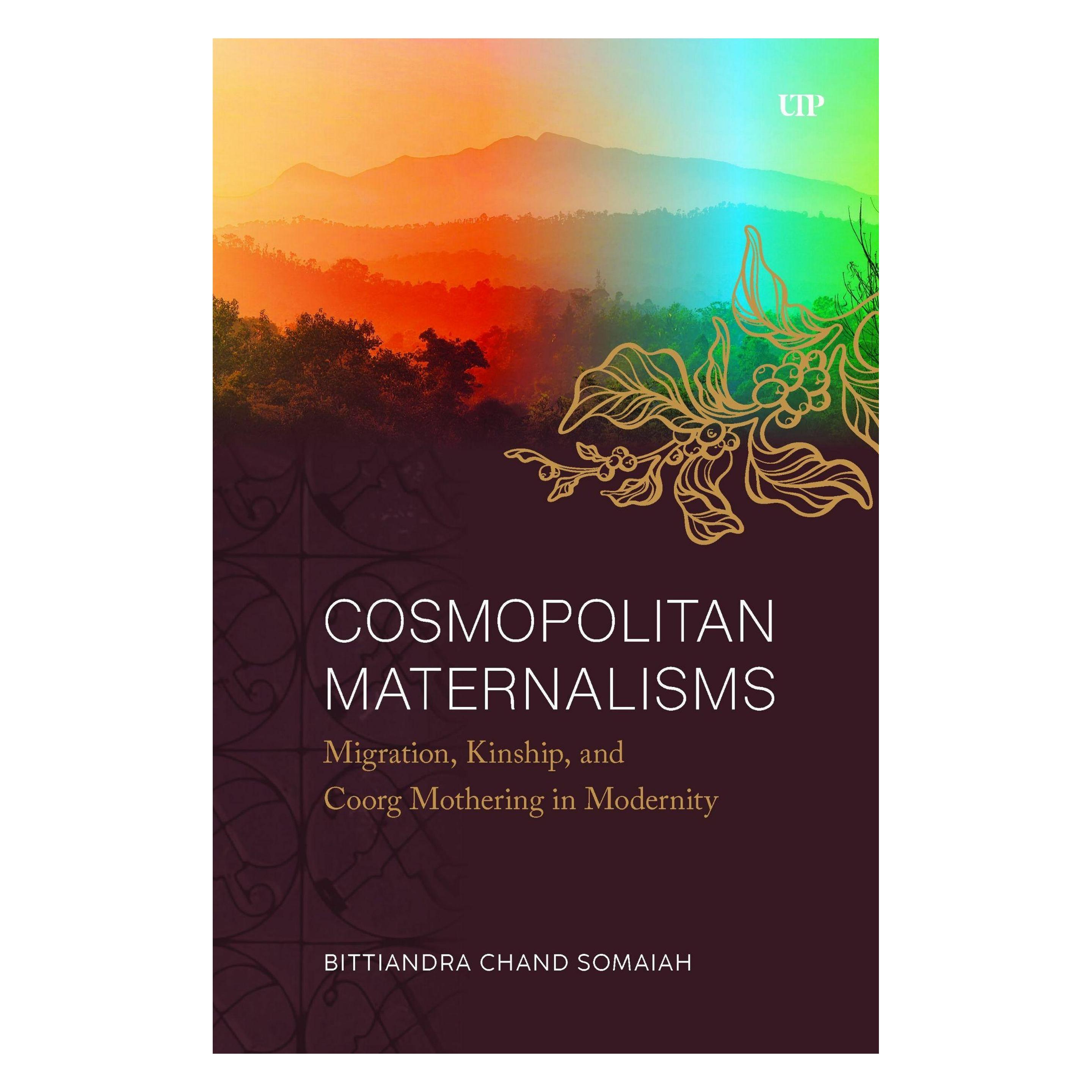 University Of Toronto Cosmopolitan Maternalisms (Englisch, Hardcover, Bittiandra Chand Somaiah) (65304037)