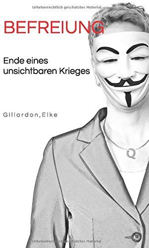 E l k e, G i l l a r d o n - BEFREIUNG: Ende eines unsichtbaren Krieges - Preis vom 09.10.2026 07:28:09 h