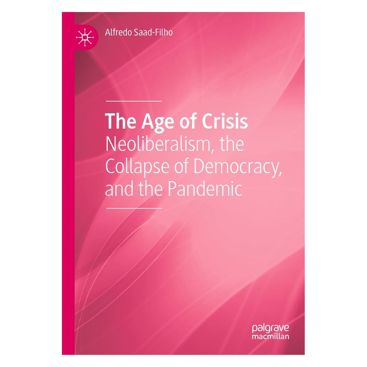 Springer The Age of Crisis (Englisch, Hardcover, Alfredo Saad-Filho) (9783030816070)