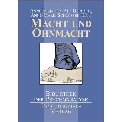 Macht und Ohnmacht, Gebundene Ausgabe von Anne Springer,Alf Gerlach,Anne-Marie Schlösser, Psychosozial, 978-3-89806-469-9