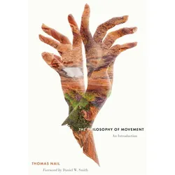 The Philosophy of Movement, Sachbücher von Thomas Nail