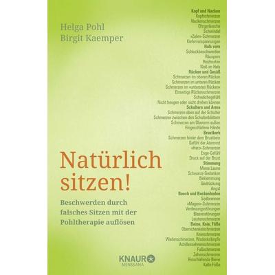 Natürlich sitzen!, Gebundene Ausgabe von Helga Pohl,Birgit Kaemper, Knaur MensSana, 978-3-426-65926-7