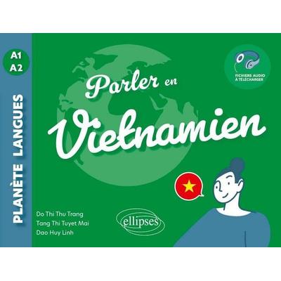 Parler en vietnamien A1-A2, Taschenbuch von Huy Linh Dao,Thi Thu Trang Do,Thi Tuyet Mai Tang, Ellipses, 978-2-340-11128-8