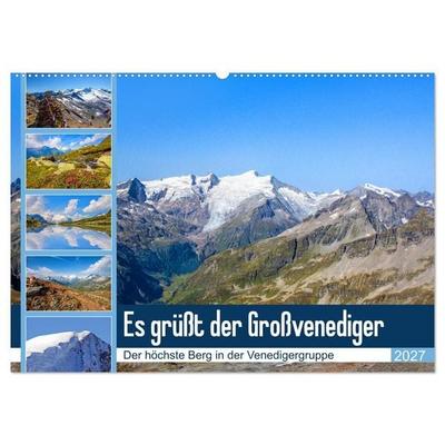 Es grüßt der Großvenediger (Wandkalender 2027 DIN A2 quer), CALVENDO Monatskalender