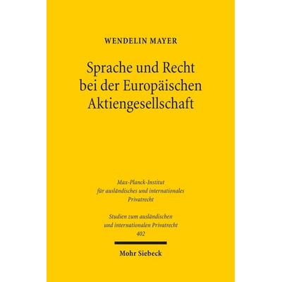 Sprache und Recht bei der Europäischen Aktiengesellschaft, Taschenbuch von Wendelin Mayer, Mohr Siebeck, 978-3-16-155794-1