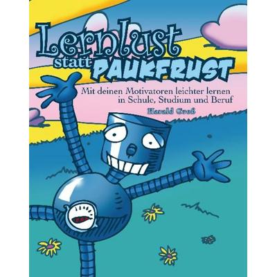 Groß, H: Lernlust statt Paukfrust, Taschenbuch von Harald Gross, Gert Schilling Verlag, 978-3-930816-25-5