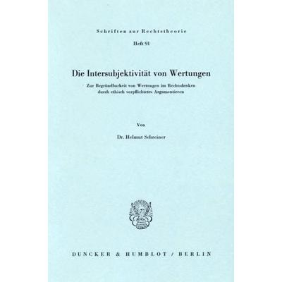 Die Intersubjektivität von Wertungen., Taschenbuch von Helmut Schreiner, Duncker & Humblot, 978-3-428-04628-7