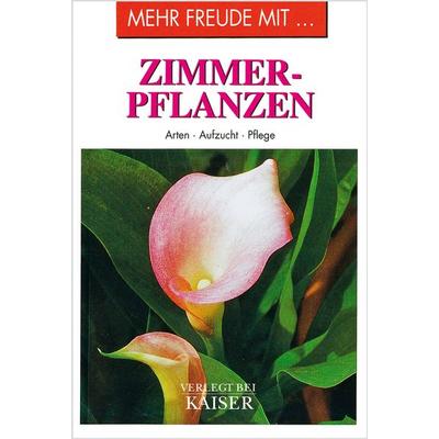 Mehr Freude mit … Zimmerpflanzen, Taschenbuch von , Neuer Kaiser, 978-3-8468-1112-2