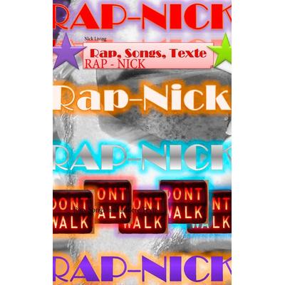 Rap - Nick, Taschenbuch von Nick Living, BoD – Books on Demand, 978-3-7357-2581-3