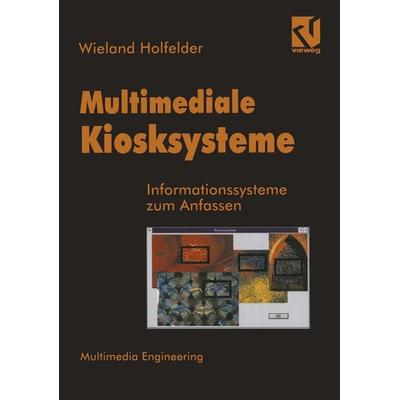 Multimediale Kiosksysteme, Taschenbuch von Wieland Holfelder, Vieweg & Teubner, 978-3-663-12251-7
