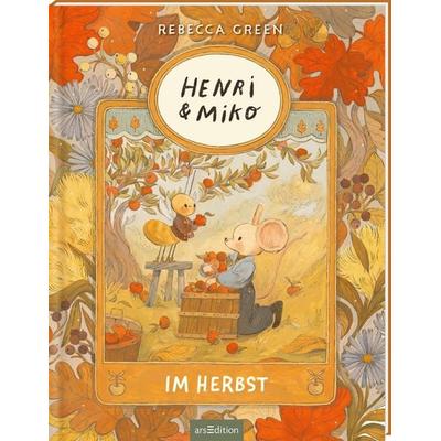 Henri & Miko – Im Herbst, Gebundene Ausgabe von Rebecca Green, arsedition, 978-3-8458-7070-0