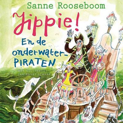 Jippie! En de onderwaterpiraten - Sanne Rooseboom, Audio, 9789463633697