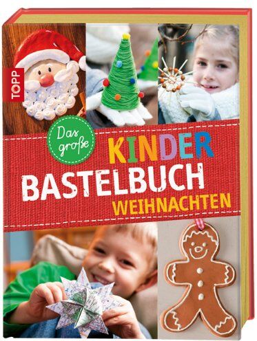 Alice Hörnecke - Das große Kinderbastelbuch WEIHNACHTEN - Preis vom 13.10.2026 11:25:28 h