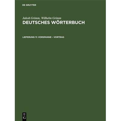 Vorspanne – Vortrag, Gebundene Ausgabe von Wilhelm Grimm,Jakob Grimm, De Gruyter, 978-3-11-264155-2