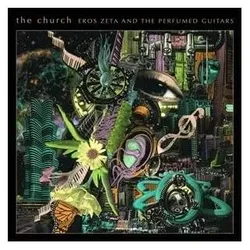 Cargo, Schallplatten, Eros Zeta & The Perfumed Guitars (Galaxy Green Vinyl) (The Church)