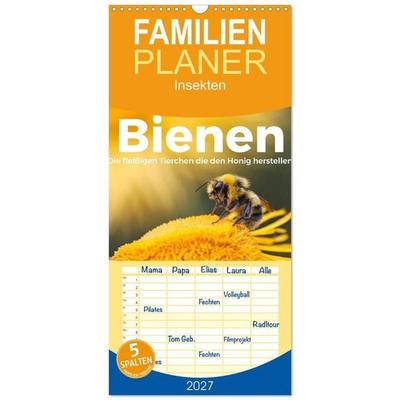 Familienplaner 2027 - Bienen - Die fleißigen Tierchen die den Honig herstellen. mit 5 Spalten (Wandkalender, 21 x 45 cm) CALVENDO