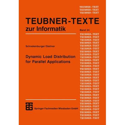 Dynamic Load Distribution for Parallel Applications, Taschenbuch von Georg Stellner, Vieweg & Teubner, 978-3-8154-2309-7