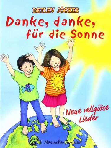 Detlev Jöcker - Danke, danke für die Sonne. 12 neue religiöse Lieder für Kinder: Danke, danke für die Sonne. Liederheft - Preis vom 09.10.2026 07:28:09 h