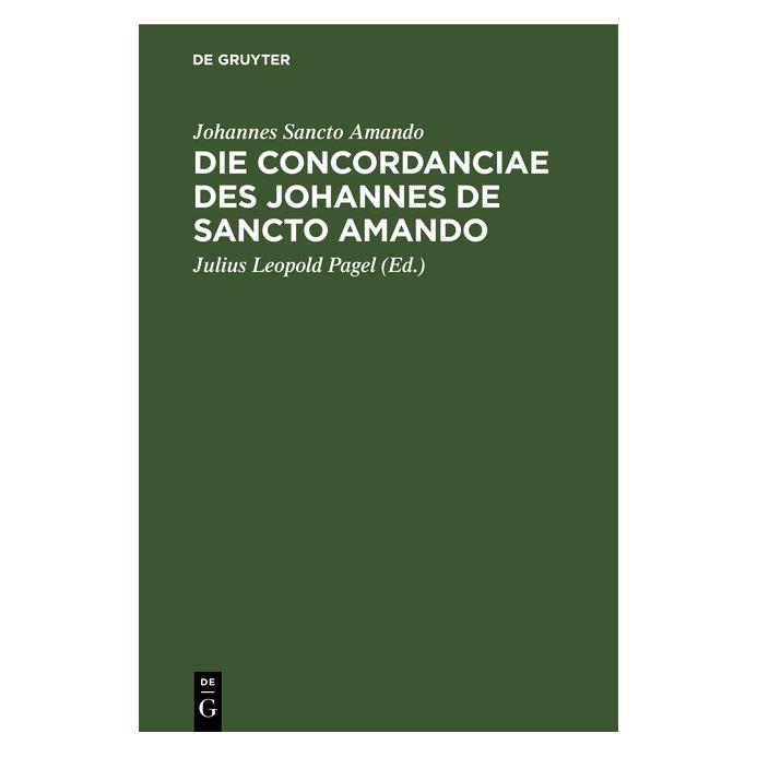 De Gruyter Sancto Amando:Die Concordanciae des Joh (Latein, Hardcover, Johannes Sancto Amando) (67773936)